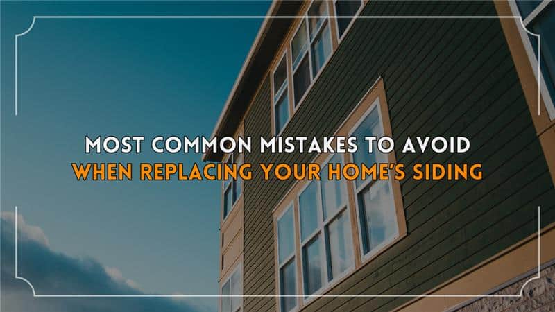 Siding Replacement Mistakes